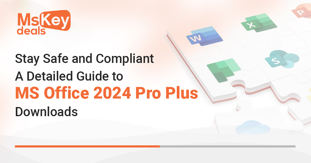 Guide to MS Office 2024 Pro Plus Downloads