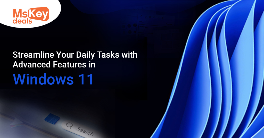 Advanced Features in Windows 11